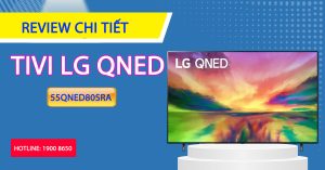 Review chi tiết Tivi LG QNED 55QNED80SRA